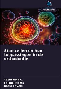 Produktbild: Stamcellen en hun toepassingen in de orthodontie
