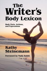Produktbild: The Writer's Body Lexicon: Body Parts, Actions, and Expressions (The Writer's Lexicon, #3)