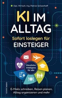 Produktbild: KI im Alltag: Sofort loslegen f&uuml;r Einsteiger