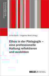 Produktbild: Ethos in der Pädagogik – eine professionelle Haltung reflektieren und ausbilden