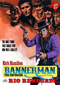 Produktbild: Bannerman the Enforcer 27: Rio Renegade (A Bannerman the Enforcer Western)