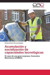 Produktbild: Acumulaci&oacute;n y socializaci&oacute;n de capacidades tecnol&oacute;gicas