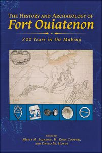 Produktbild: The History and Archaeology of Fort Ouiatenon