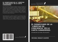 Produktbild: El Significado De La "libertad De Conciencia" En La Carta Canadiense: