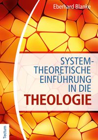 Produktbild: Systemtheoretische Einf&uuml;hrung in die Theologie