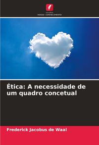 Produktbild: &Eacute;tica: A necessidade de um quadro concetual