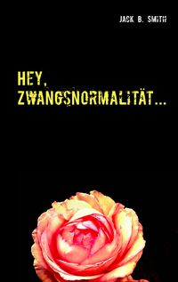 Produktbild: Hey, Zwangsnormalit&auml;t...