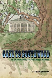Produktbild: Gone To Southwood--The Community You've Always Wanted (The Southwood Collection, #1)