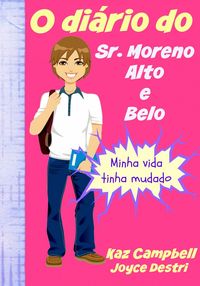 Produktbild: O diario do Sr. Moreno, Alto e Belo