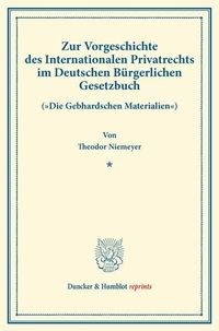 Produktbild: Zur Vorgeschichte des Internationalen Privatrechts im Deutschen B&uuml;rgerlichen Gesetzbuch.