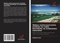 Produktbild: Wp&iquest;yw zanieczyszczenia &iquest;ciek&oacute;w na rzek&iquest; Karnafully na &iquest;rodowisko naturalne