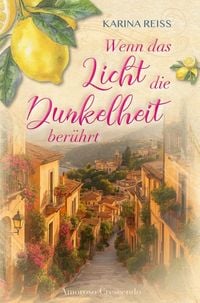 Produktbild: Wenn das Licht die Dunkelheit ber&uuml;hrt - Amoroso Crescendo