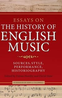 Produktbild: Essays on the History of English Music in Honour of John Caldwell