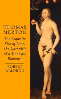 Produktbild: Thomas Merton: The Exquisite Risk of Love