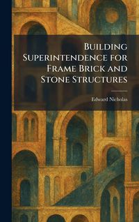 Produktbild: Building Superintendence for Frame Brick and Stone Structures