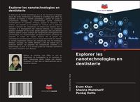 Produktbild: Explorer les nanotechnologies en dentisterie