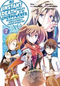 Produktbild: My Instant Death Ability is So Overpowered, No One in This Other World Stands a Chance Against Me! -AO- Volume 7