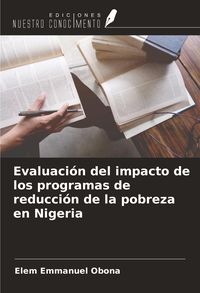 Produktbild: Evaluaci&oacute;n del impacto de los programas de reducci&oacute;n de la pobreza en Nigeria