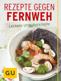 Produktbild: Rezepte gegen Fernweh