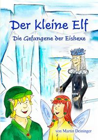 Produktbild: Der kleine Elf - Die Gefangene der Eishexe