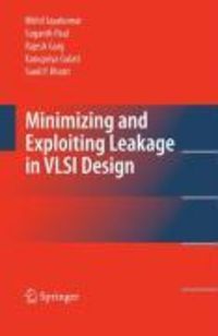 Produktbild: Minimizing and Exploiting Leakage in VLSI Design