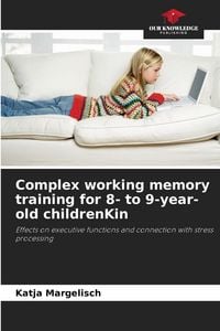 Produktbild: Complex working memory training for 8- to 9-year-old childrenKin