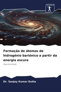 Produktbild: Kumar Dutta, S: Forma&ccedil;&atilde;o de &aacute;tomos de hidrog&eacute;nio bari&oacute;nico a