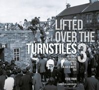 Produktbild: Finan, S: Lifted Over The Turnstiles vol. 3: Scottish Footba