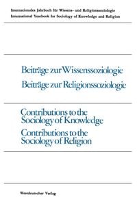 Produktbild: Beitr&auml;ge zur Wissenssoziologie, Beitr&auml;ge zur Religionssoziologie / Contributions to the Sociology of Knowledge Contributions to the Sociology of Religion