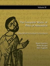 Produktbild: The Complete Works of Philo of Alexandria: A Key-Word-In-Context Concordance (Vol.3)