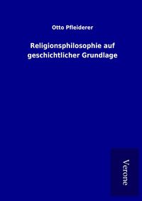 Produktbild: Religionsphilosophie auf geschichtlicher Grundlage