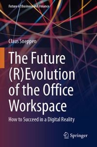Produktbild: The Future (R)Evolution of the Office Workspace