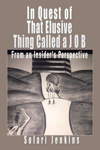 Produktbild: In Quest of That Elusive Thing Called a J O B