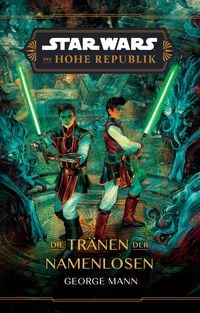 Produktbild: Star Wars: Die Hohe Republik - Die Tr&auml;nen der Namenlosen