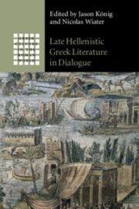 Produktbild: Late Hellenistic Greek Literature in Dialogue