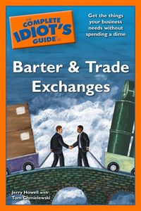 Produktbild: The Complete Idiot's Guide to Barter and Trade Exchanges