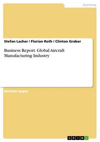 Produktbild: Business Report: Global Aircraft Manufacturing Industry
