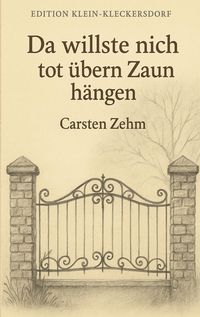 Produktbild: Da willste nich tot &uuml;bern Zaun h&auml;ngen