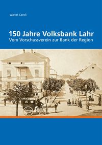 Produktbild: 150 Jahre Volksbank Lahr