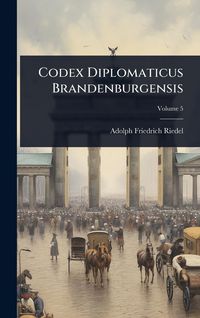 Produktbild: Codex Diplomaticus Brandenburgensis