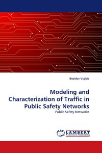 Produktbild: Modeling and Characterization of Traffic in Public Safety Networks