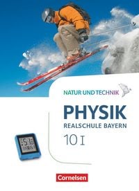 Produktbild: Natur und Technik - Physik Neubearbeitung - Realschule Bayern - Band 10: Wahlpflichtf&auml;chergruppe I