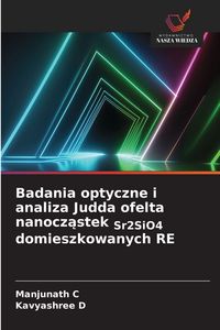 Produktbild: Badania optyczne i analiza Judda ofelta nanocz&iquest;stek Sr2SiO4 domieszkowanych RE