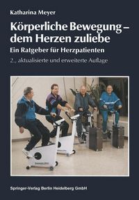 Produktbild: K&ouml;rperliche Bewegung - dem Herzen zuliebe