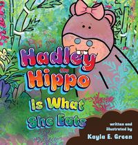 Produktbild: Hadley the Hippo Is What She Eats