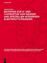 Produktbild: Beitr&auml;ge zur D- und V-Struktur von Wasser und speziellen W&auml;ssrigen Elektrolytl&ouml;sungen
