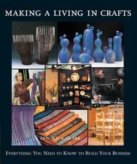Produktbild: Making a Living in Crafts: Everything You Need to Know to Build Your Business