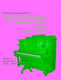 Bild vom Artikel Die Pianofortefabrik W. Neuhaus Söhne Calcar vom Autor Barbara Mühlenhoff