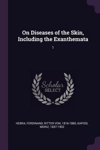 Produktbild: On Diseases of the Skin, Including the Exanthemata