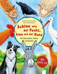 Bild vom Artikel Schlau wie der Fuchs, treu wie der Hund – Wie Tiere lieben, fühlen und denken vom Autor Friederun Reichenstetter